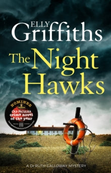 The Dr Ruth Galloway Mysteries  The Night Hawks: Dr Ruth Galloway Mysteries 13 - Elly Griffiths (Paperback) 19-08-2021 