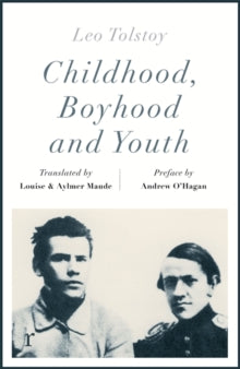 riverrun editions  Childhood, Boyhood and Youth (riverrun editions) - Leo Tolstoy; Andrew O'Hagan (Paperback) 12-11-2020 