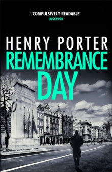 Remembrance Day: A race-against-time thriller to save a city from destruction - Henry Porter (Paperback) 30-05-2019 