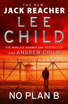 Jack Reacher  No Plan B: The unputdownable new 2022 Jack Reacher thriller from the No.1 bestselling authors - Lee Child; Andrew Child (Hardback) 25-10-2022 