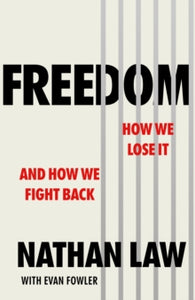 Freedom: How we lose it and how we fight back - Nathan Law; Evan Fowler (Paperback) 04-11-2021 