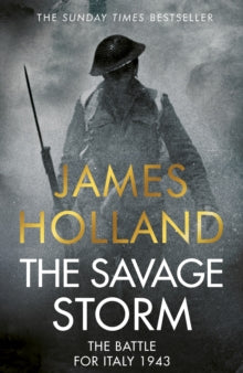 The Savage Storm: The Battle for Italy 1943 - James Holland (Hardback) 21-09-2023 
