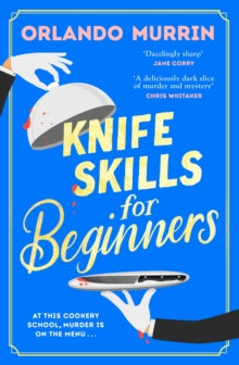 Knife Skills for Beginners - Orlando Murrin (Hardback) 01-02-2024 