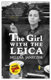 The Girl with the Leica - Helena Janeczek; Ann Goldstein (Paperback) 10-10-2019 Winner of Strega Prize 2018 (Italy) and Bagutta Prize 2018 (Italy). Short-listed for Campiello Prize 2018 (Italy).