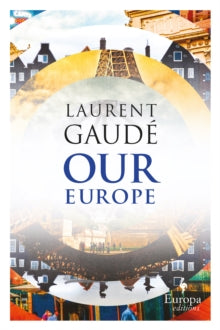 Our Europe: Banquet of Nations - Laurent Gaude; Alison Anderson (Paperback) 12-09-2019 