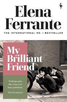 Neapolitan Quartet  My Brilliant Friend - Elena Ferrante; Ann Goldstein (Paperback) 05-03-2020 
