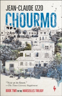 Marseilles Trilogy  Chourmo - Jean-Claude Izzo; Howard Curtis (Paperback) 10-04-2020 