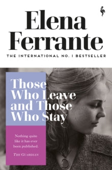 Neapolitan Quartet  Those Who Leave and Those Who Stay - Elena Ferrante; Ann Goldstein (Paperback) 30-07-2020 