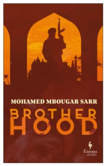 Brotherhood - Mohamed Mbougar Sarr; Alexia Trigo (Paperback) 18-03-2021 