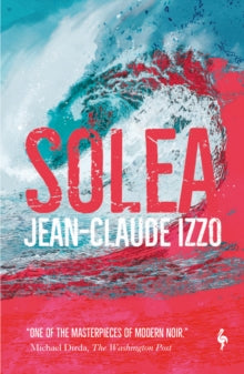 Marseilles Trilogy  Solea - Jean-Claude Izzo; Howard Curtis (Paperback) 14-01-2021 