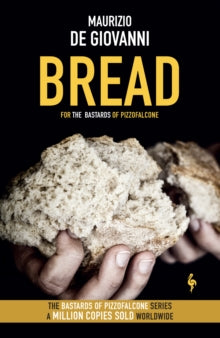 The Bastards of Pizzofalcone  Bread: The Bastards of Pizzofalcone - Maurizio Giovanni; Antony Shugaar (Paperback) 19-08-2021 
