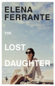 The Lost Daughter - Elena Ferrante; Ann Goldstein (Paperback) 25-11-2021 