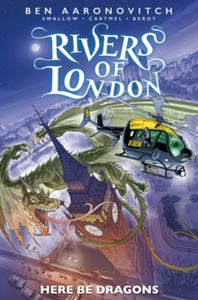 Rivers of London: Here Be Dragons - James Swallow; Jose Maria Beroy; Andrew Cartmel; Ben Aaronovitch (Paperback) 12-12-2023 
