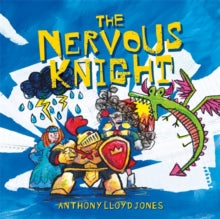 The Nervous Knight: A Story About Overcoming Worries and Anxiety - Lloyd Jones; Ian Macdonald (Hardback) 21-01-2021 