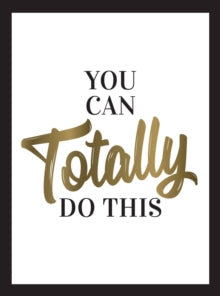 You Can Totally Do This: Wise Words and Affirmations to Inspire and Empower - Summersdale Publishers (Hardback) 08-07-2021 
