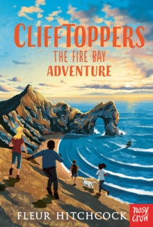 Clifftoppers  Clifftoppers: The Fire Bay Adventure - Fleur Hitchcock (Paperback) 05-09-2019 