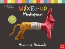 BM Mixed-Up Masterpieces  British Museum: Mixed-Up Masterpieces, Amusing Animals - Nosy Crow (Hardback) 05-04-2018 