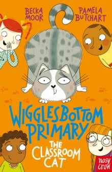 Wigglesbottom Primary  Wigglesbottom Primary: The Classroom Cat - Pamela Butchart; Becka Moor (Paperback) 04-07-2019 