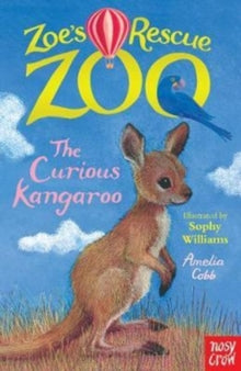 Zoe's Rescue Zoo  Zoe's Rescue Zoo: The Curious Kangaroo - Amelia Cobb; Sophy Williams (Paperback) 01-03-2018 