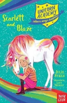 Unicorn Academy: Where Magic Happens  Unicorn Academy: Scarlett and Blaze - Julie Sykes; Lucy Truman (Paperback) 01-02-2018 