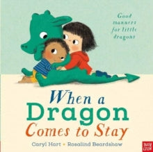 When a Dragon  When a Dragon Comes to Stay - Caryl Hart; Rosalind Beardshaw (Paperback) 07-03-2019 