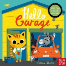 Hello...  Hello Garage - Nicola Slater (Board book) 04-04-2019 