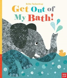 Get Out Of My Bath! - Britta Teckentrup (Board book) 07-03-2019 