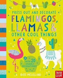 Press Out and Colour  Press Out and Decorate: Flamingos, Llamas and Other Cool Things - Kate McLelland (Board book) 28-06-2018 