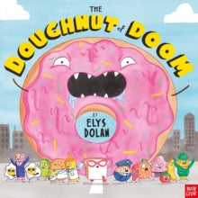 The Doughnut of Doom - Elys Dolan (Paperback) 01-08-2019 