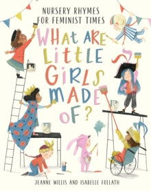 What Are Little Girls Made of? - Jeanne Willis; Isabelle Follath (Hardback) 03-09-2020 