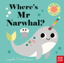 Felt Flaps  Where's Mr Narwhal? - Ingela P Arrhenius (Board book) 06-06-2019 