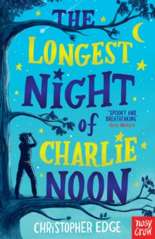 The Longest Night of Charlie Noon - Christopher Edge (Paperback) 06-06-2019 