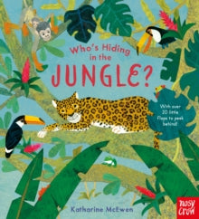 Who's Hiding Here?  Who's Hiding in the Jungle? - Katharine McEwen (Board book) 01-08-2019 