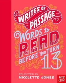 Writes of Passage: Words To Read Before You Turn 13 - Nicolette Jones; Mary Kate McDevitt (Hardback) 05-05-2022 