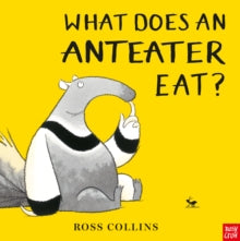 Ross Collins  What Does An Anteater Eat? - Ross Collins (Paperback) 04-07-2019 