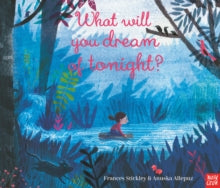 What Will You Dream of Tonight? - Frances Stickley; Anuska Allepuz (Paperback) 05-09-2019 