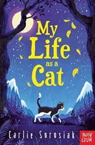 My Life as a Cat - Carlie Sorosiak (Paperback) 03-09-2020 