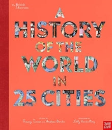 British Museum: A History of the World in 25 Cities - Tracey Turner; Libby VanderPloeg; Andrew Donkin (Hardback) 02-09-2021 