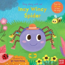 Sing Along with Me!  Sing Along With Me! Incy Wincy Spider - Yu-hsuan Huang; Nosy Crow (Board book) 09-01-2020 