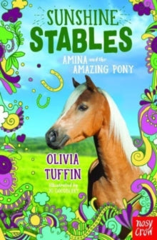 Sunshine Stables  Sunshine Stables: Amina and the Amazing Pony - Olivia Tuffin; Jo Goodberry (Paperback) 07-04-2022 