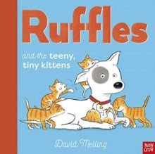 Ruffles  Ruffles and the Teeny Tiny Kittens - David Melling (Hardback) 01-07-2021 