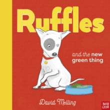 Ruffles  Ruffles and the New Green Thing - David Melling (Hardback) 07-04-2022 