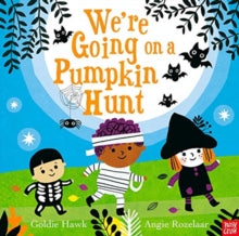 We're Going on a . . .  We're Going on a Pumpkin Hunt! - Goldie Hawk; Angie Rozelaar (Paperback) 03-09-2020 