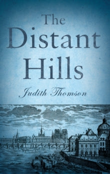 The Distant Hills - Judith Thomson (Paperback) 28-05-2018 