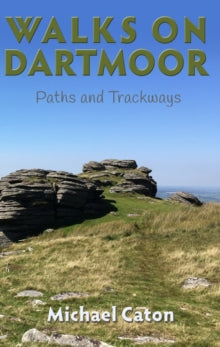 Walks on Dartmoor: Paths and Trackways - Michael Caton (Paperback) 28-02-2018 