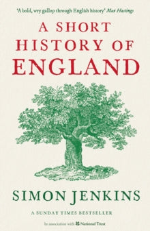 A Short History of England - Simon Jenkins (Columnist) (Paperback) 05-07-2018 
