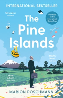 The Pine Islands - Marion Poschmann; Jen Calleja (Paperback) 09-04-2020 Short-listed for International Man Booker Prize 2019 (UK).