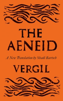 The Aeneid: A New Translation - Shadi Bartsch; Vergil (Paperback) 01-09-2022 