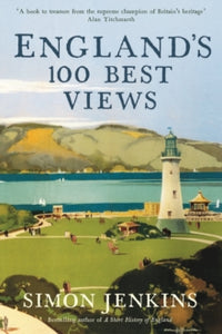 England's 100 Best Views - Simon Jenkins (Columnist) (Paperback) 11-07-2019 