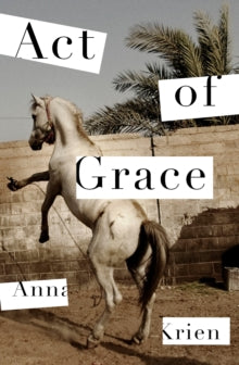 Act of Grace - Anna Krien (Paperback) 05-08-2021 